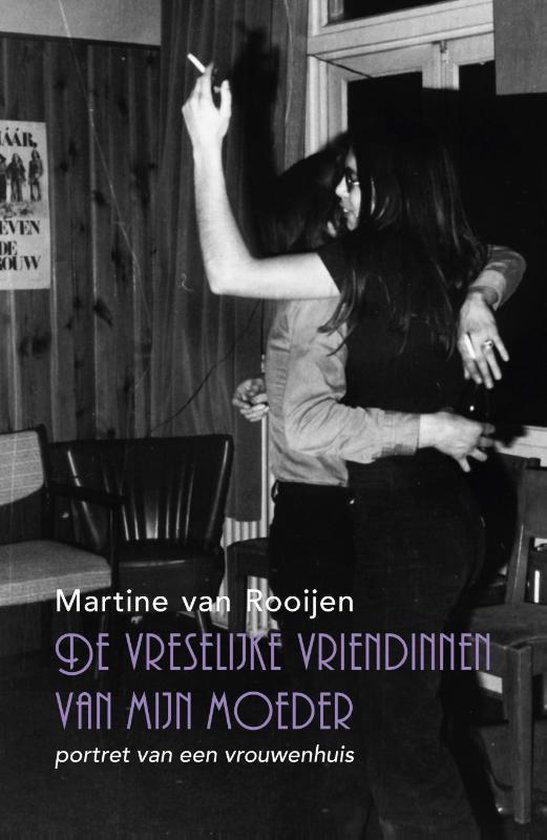 De vreselijke vriendinnen van mijn moeder - Martine van Rooijen | Northernlights300.org