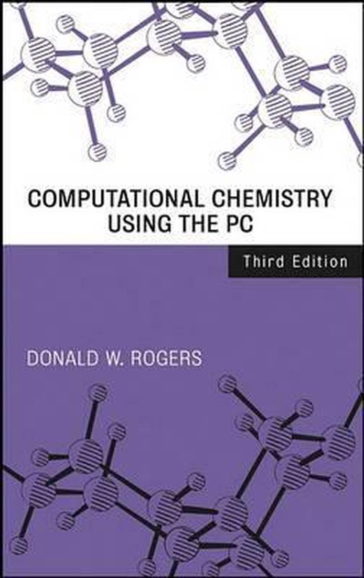 Computational Chemistry Using the PC, 3rd Edtion (ebook), Dw Rogers  9780471474913   bol.com