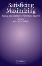 Satisficing and Maximizing
