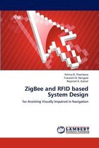 Zigbee and Rfid Based System Design