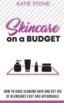 Skincare on a Budget