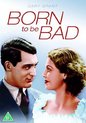 Movie - Born To Be Bad
