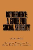 Retirement: A Guide for Social Security