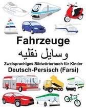 Deutsch-Persisch (Farsi) Fahrzeuge Zweisprachiges Bildw rterbuch F r Kinder