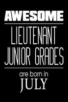 Awesome Lieutenant Junior Grades Are Born In July