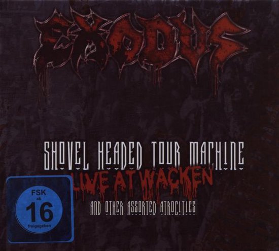 Exodus - Shovel Headed Tour Machine (Live At Wacken)