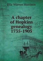 A chapter of Hopkins genealogy 1735-1905
