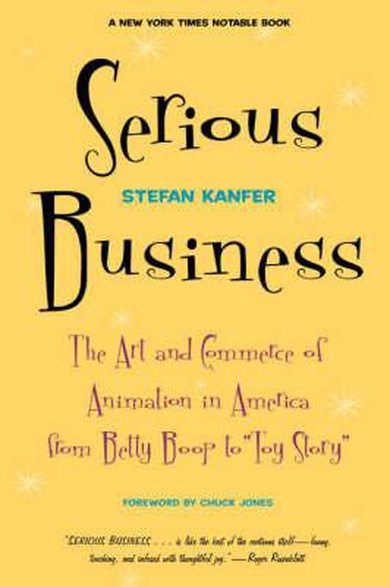 Boekomslag van 'Serious Business' door Stefan Kanfer, met 'The Art and Commerce of Animation in America' van Betty Boop tot 'Toy Story'.