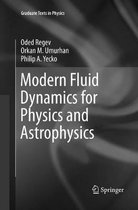 Graduate Texts in Physics- Modern Fluid Dynamics for Physics and Astrophysics