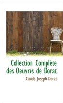 Collection Compl Te Des Oeuvres de Dorat