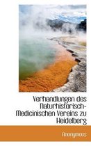 Verhandlungen Des Naturhistorisch-Medicinischen Vereins Zu Heidelberg