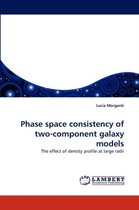 Phase Space Consistency of Two-Component Galaxy Models