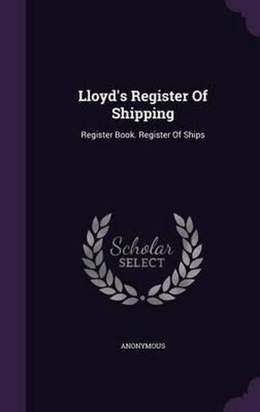 Lloyd's Register of Shipping 9781342702746 Anonymous Boeken