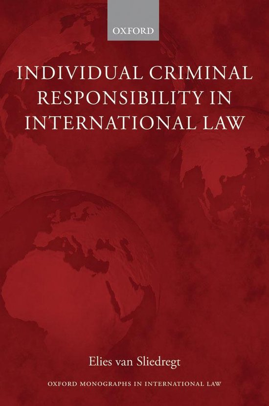 Oxford Monographs in International Law Individual Criminal