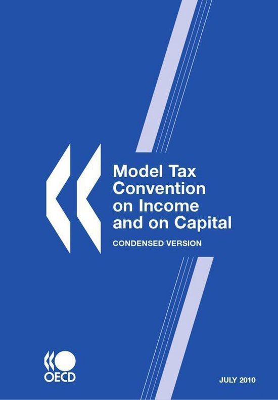 Modèle de convention fiscale relative aux impôts sur le revenu et sur le capital, version condensée, juillet 2010