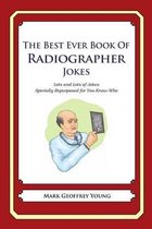 The Best Ever Book of Radiographer Jokes