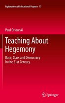 Explorations of Educational Purpose 17 - Teaching About Hegemony