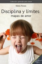 Aprender para crecer 2 - Disciplina y límites mapas de amor