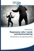 Regionens Rolle I Norsk Petroleumsnaering