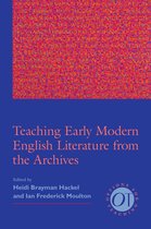 Options for Teaching 36 - Teaching Early Modern English Literature from the Archives