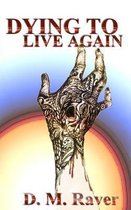 Dying to Live Again