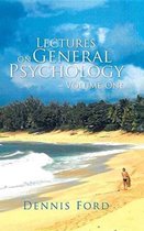 Lectures on General Psychology Volume One