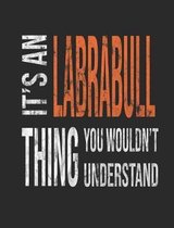 It's a Labrabull Thing You Wouldn't Understand