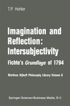 Martinus Nijhoff Philosophy Library 8 - Imagination and Reflection: Intersubjectivity