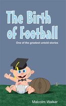 The Birth of Football