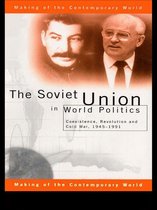 The Making of the Contemporary World - The Soviet Union in World Politics