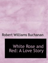 White Rose and Red