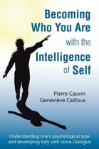 Becoming Who You Are with the Intelligence of Self