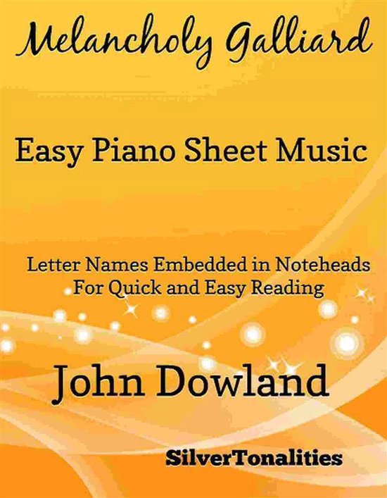 Melancholy Galliard Easy Piano Sheet Music (ebook), Silvertonalities