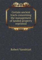 Certain ancient tracts concerning the management of landed property reprinted