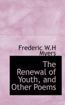 The Renewal of Youth, and Other Poems