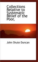 Collections Relative to Systematic Relief of the Poor,