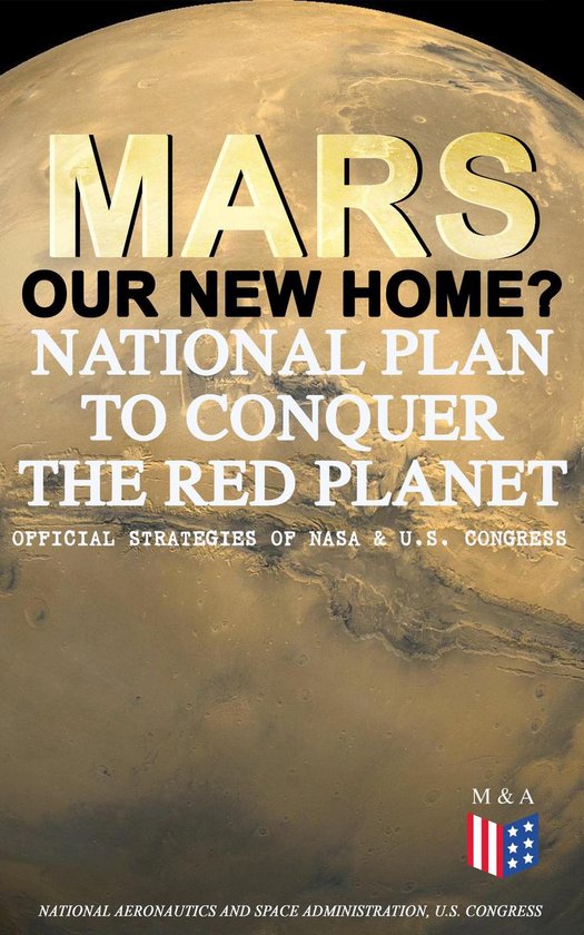 Mars: Our New Home? - National Plan to Conquer the Red Plane ... - cover