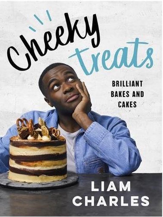 Liam Charles Cheeky Treats Includes recipes from the new Lia ... - cover