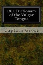 1811 Dictionary of the Vulgar Tongue