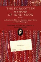 The Forgotten Memoir of John Knox - A Year in the Life of a Supreme Court Clerk in FDR's Washington