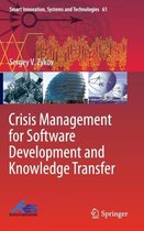 Crisis Management for Software Development and Knowledge Transfer