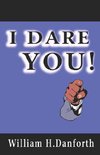 I Dare You!