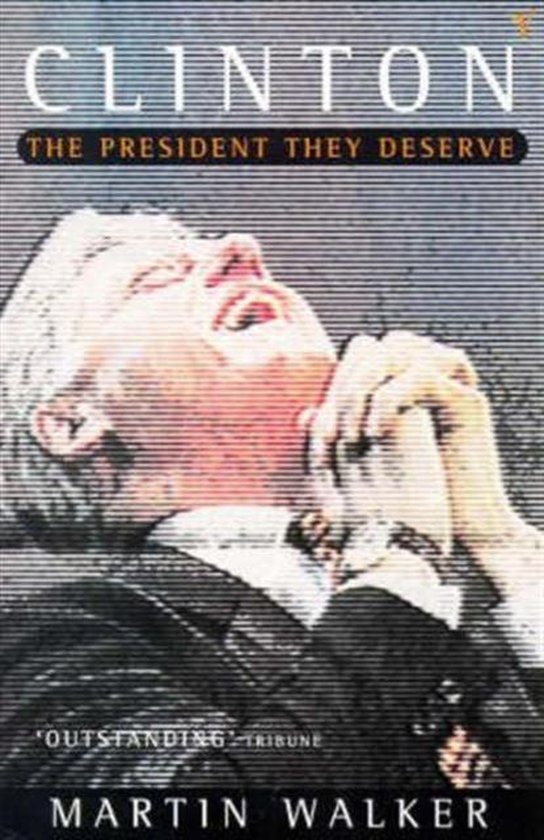 Boekomslag 'Clinton: The President They Deserve' door Martin Walker, met een portret van Bill Clinton met gevouwen handen.