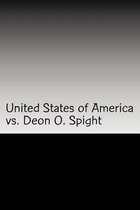 United States of America vs. Deon O. Spight