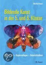 Bildende Kunst in der 5. und 6. Klasse