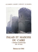 Patrimoine architectural - Palais et maisons du Caire. Tome I