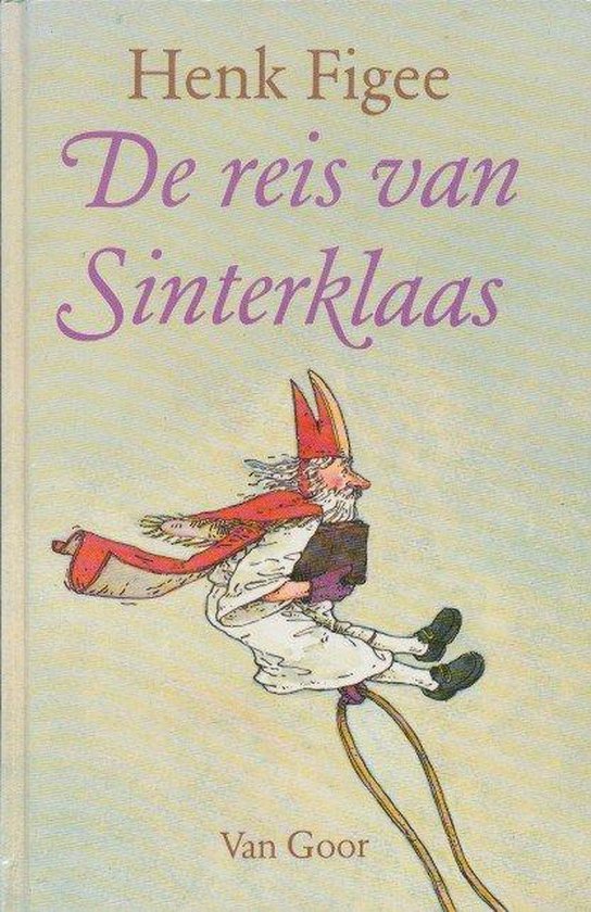 Boek 'De reis van Sinterklaas' van Henk Figee met een tekening van Sinterklaas die vliegt.