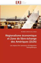 Régionalisme économique et Zone de libre-échange des Amériques (ZLÉA)