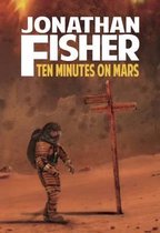 Ten Minutes on Mars