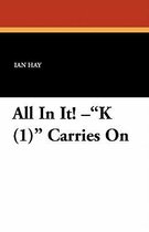 All in It! K (1) Carries on